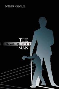 bokomslag The Unvanquished Man