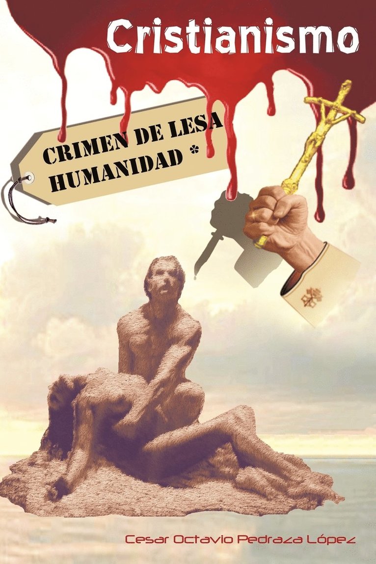 Cristianismo, Crimen de Lesa Humanidad 1
