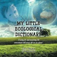 bokomslag My Little Ecological Dictionary