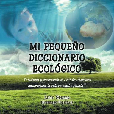 bokomslag Mi Pequeño Diccionario Ecológico