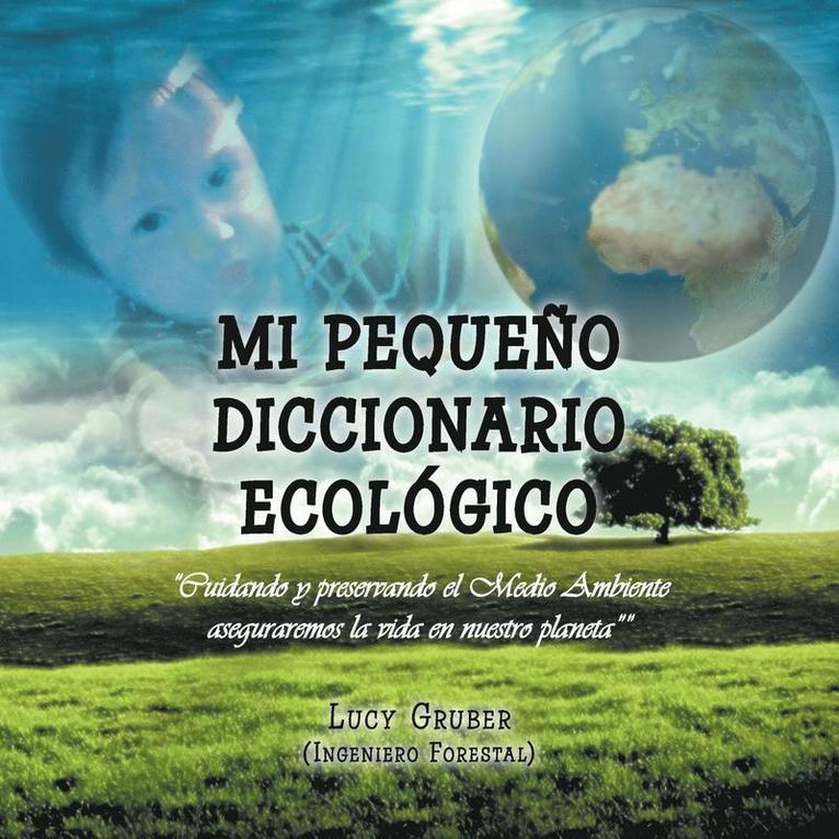 Mi Pequeo Diccionario Ecolgico 1