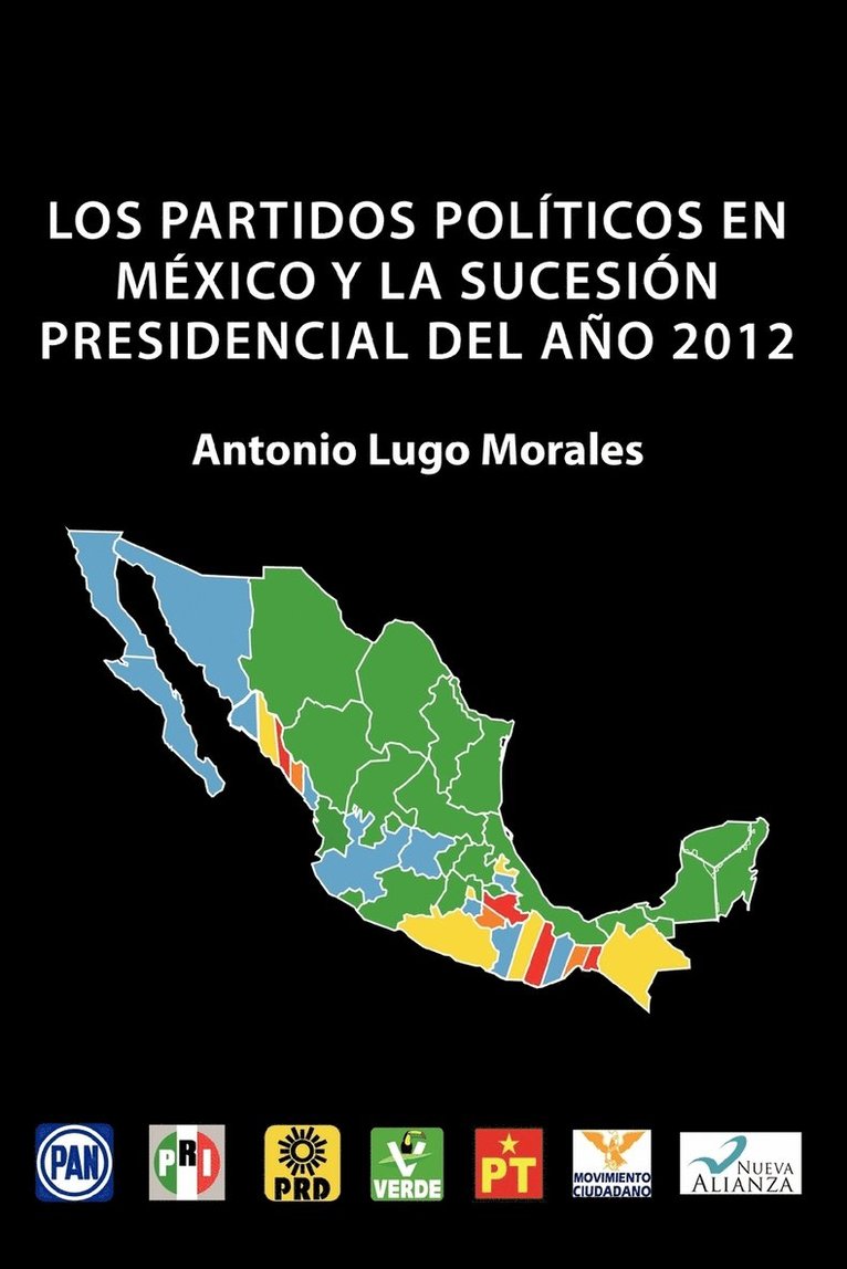 Los Partidos Politicos En Mexico y La Sucesion Presidencial del Ano 2012 1