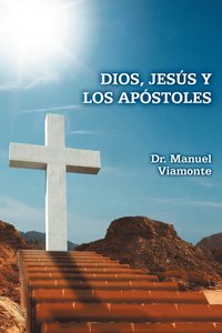 bokomslag Dios, Jesus y Los Apostoles
