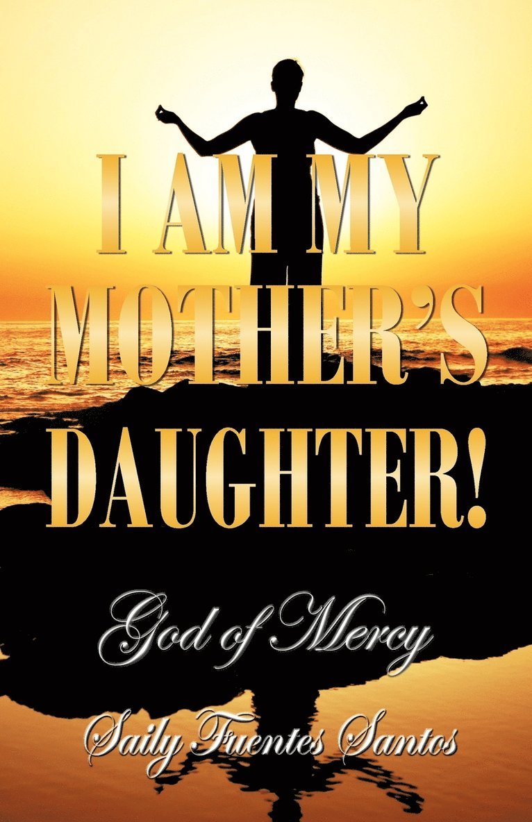 I Am My Mother's Daughter! 1