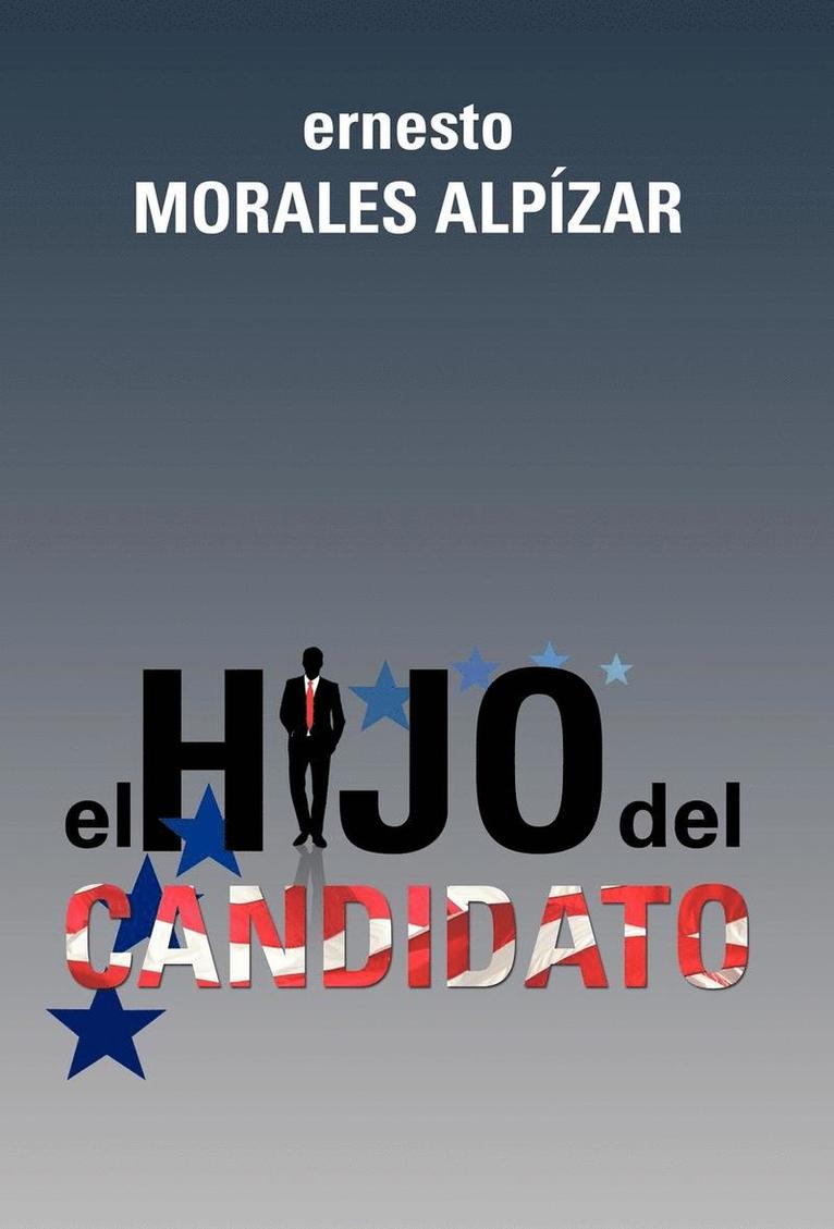 El Hijo del Candidato 1