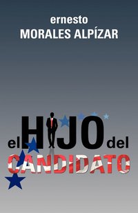 bokomslag El Hijo del Candidato