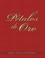 Anoland Guevara - Petalos de Oro, Häftad