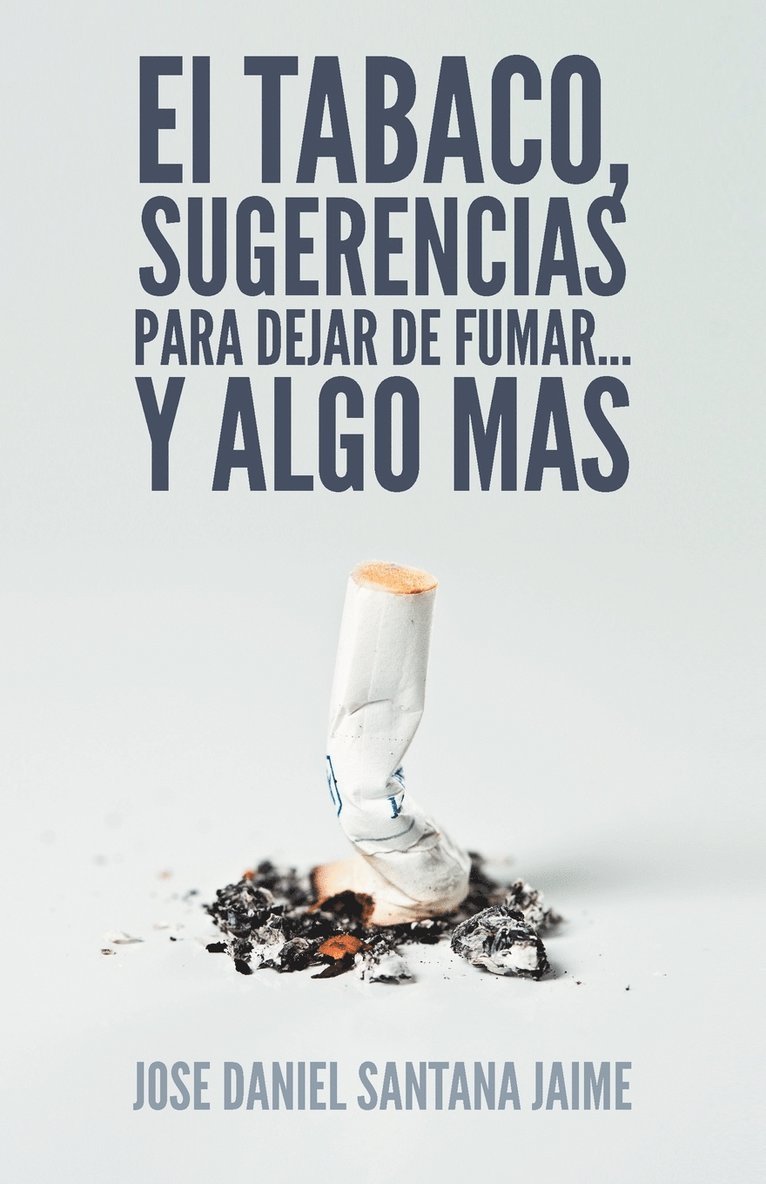 Tabaco, Sugerencias Para Dejar de Fumar... y Algo Mas