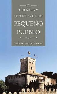 bokomslag Cuentos y Leyendas de Un Pequeno Pueblo