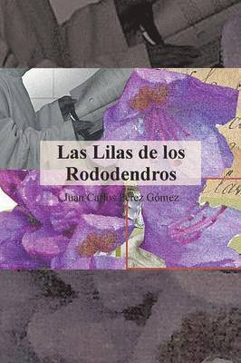 Juan Carlos Perez Gomez - Lilas de Los Rododendros, Häftad