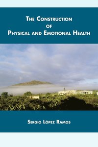 bokomslag The Construction of Physical and Emotional Health