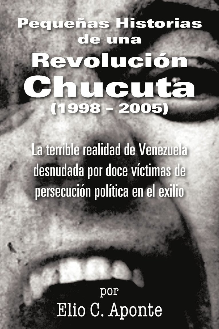 Pequenas Historias de Una Revolucion Chucuta (1998 - 2005) 1