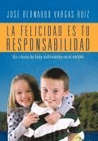 bokomslag La Felicidad Es Tu Responsabilidad