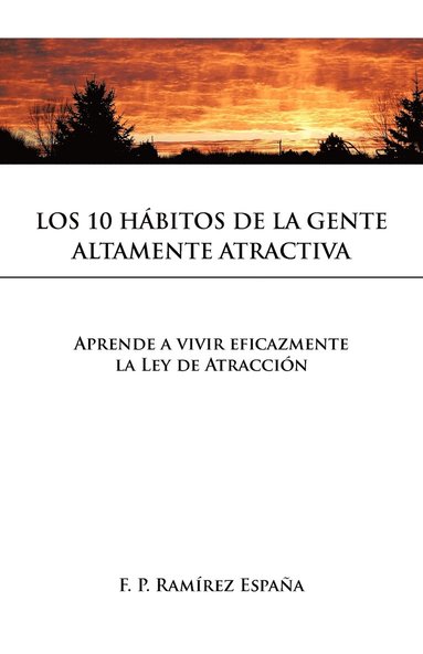 bokomslag Los 10 Habitos de La Gente Altamente Atractiva