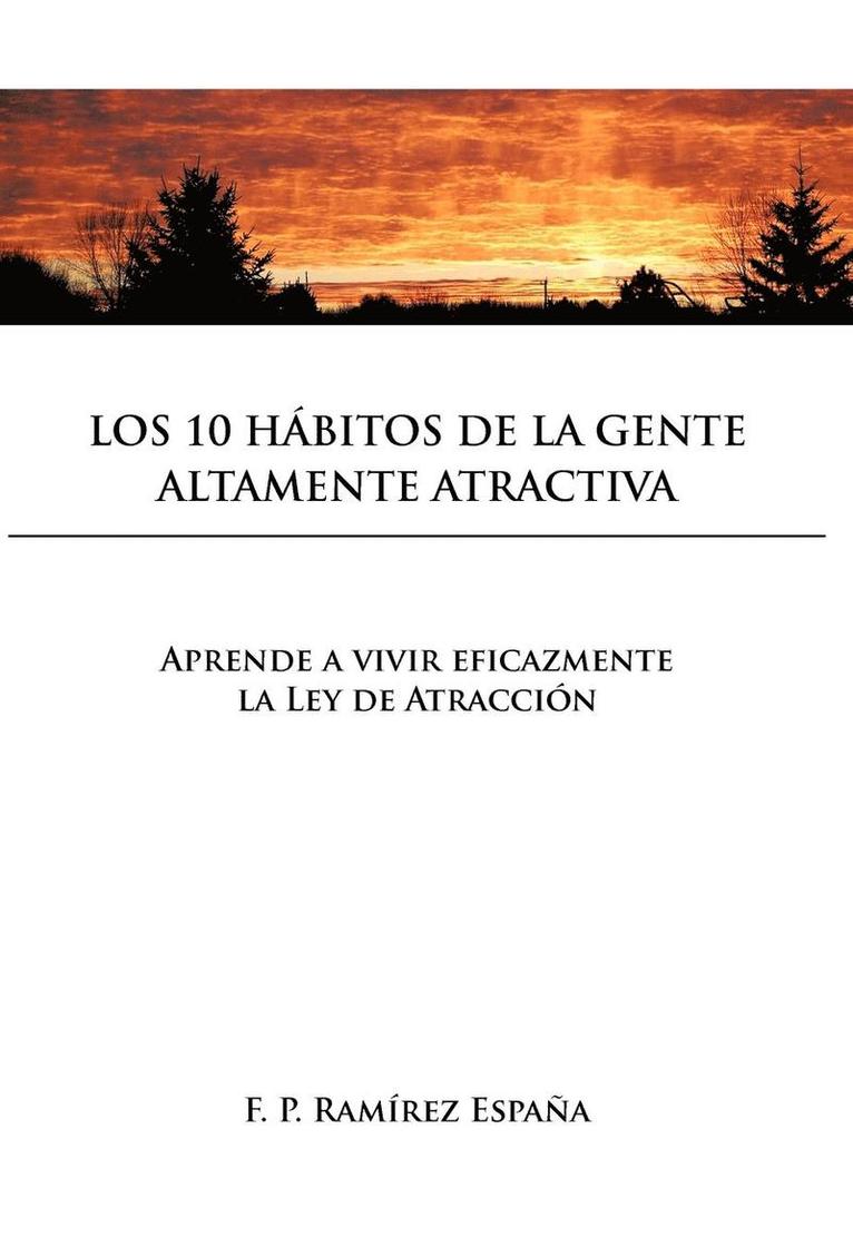10 Habitos de La Gente Altamente Atractiva