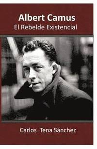 bokomslag Albert Camus, El Rebelde Existencial