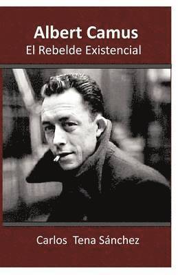 Albert Camus, El Rebelde Existencial 1