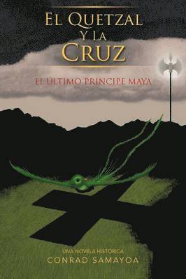 El Quetzal y La Cruz 1