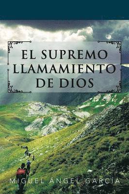 Miguel Ángel García - Supremo Llamamiento de Dios, Häftad