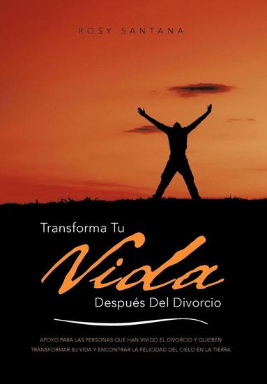 bokomslag Transforma Tu Vida Despues del Divorcio