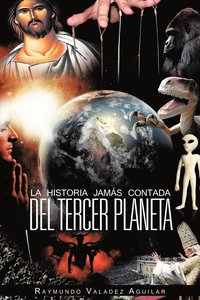 bokomslag La Historia Jam S Contada del Tercer Planeta