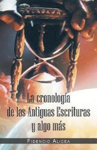 bokomslag Cronología De Las Antiguas Escrituras Y Algo Más