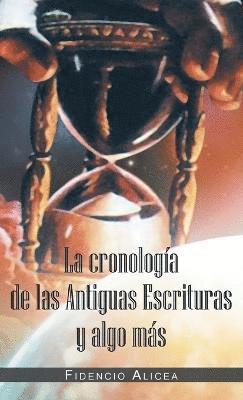 bokomslag Cronología De Las Antiguas Escrituras Y Algo Más