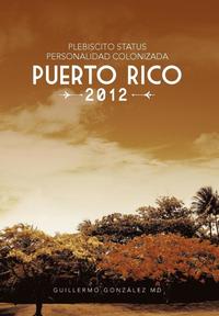 bokomslag Plebiscito Status Personalidad Colonizada Puerto Rico 2012