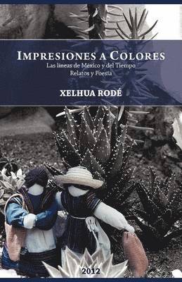 bokomslag Impresiones a Colores: Las Lineas de Mexico y del Tiempo