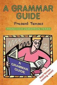 bokomslag A Grammar Guide: Present Tenses and Dictionary
