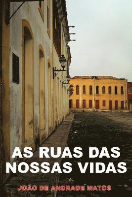 bokomslag As Ruas Das Nossas Vidas