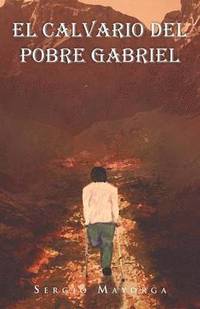 bokomslag El Calvario del Pobre Gabriel