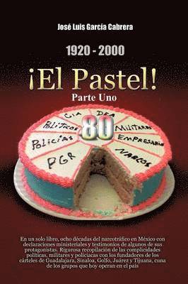 1920-2000 El Pastel! Parte Uno: En Un Solo Libro 1