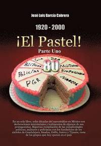 bokomslag 1920-2000 El Pastel! Parte Uno: En Un Solo Libro