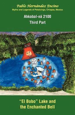 Pablo Hern Encino - Ahkabal-N 2100. Third Part, Häftad