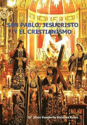 San Pablo, Jesucristo y El Cristianismo 1