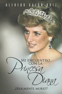 bokomslag Mi Encuentro Con La Princesa Diana