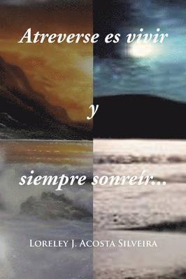 Atreverse Es Vivir y Siempre Sonreir... 1