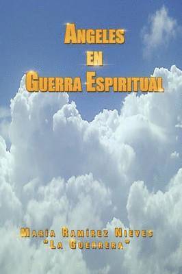 Ngeles En Guerra Espiritual 1