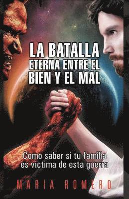 Batalla Eterna Entre El Bien y El Mal