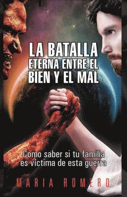 La Batalla Eterna Entre El Bien y El Mal 1