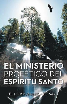 El Ministerio Profetico del Espiritu Santo 1