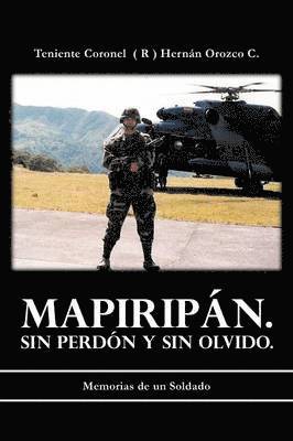 Teniente Coronel C - Mapirip N. Sin Perd N y Sin Olvido., Häftad