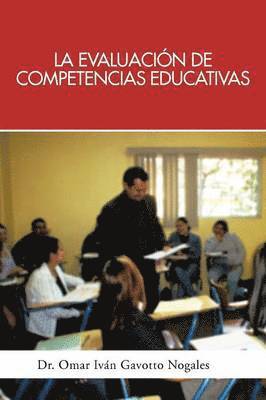 La Evaluacion de Competencias Educativas: Una Aplicacion de La Teoria Holistica de La Docencia Para Evaluar Competencias Desarrolladas a Traves de PR 1