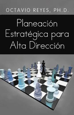 bokomslag Planeacion Estrategica Para Alta Direccion