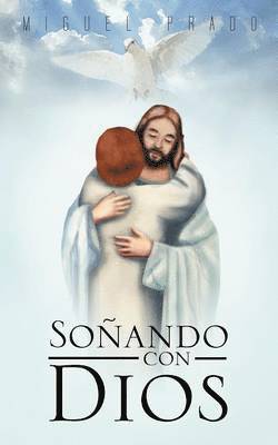 Sonando Con Dios 1