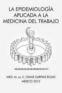 bokomslag La Epidemiologia Aplicada a la Medicina del Trabajo