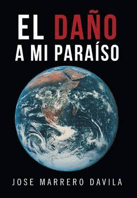 El Dano a Mi Paraiso 1