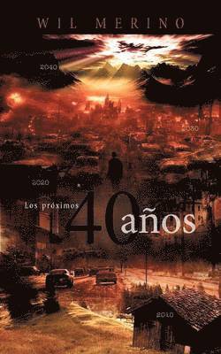 Los Proximos 40 Anos 1