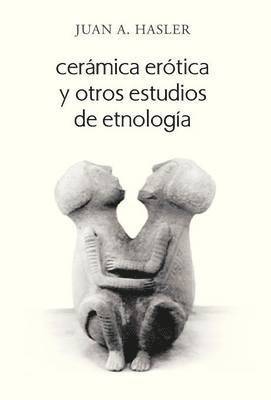 bokomslag Ceramica Erotica y Otros Estudios de Etnologia